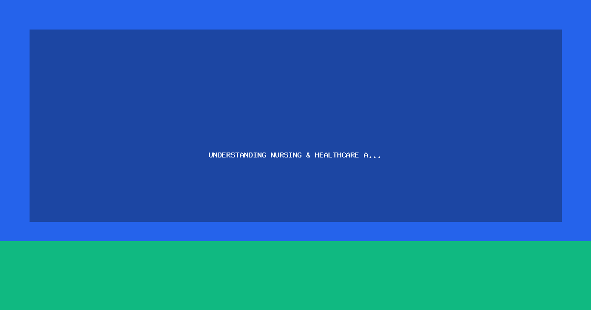 Understanding Nursing & Healthcare Assignment Types